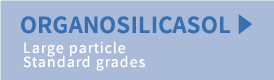 ORGANOSILICASOL Large particle/Standard grades