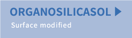ORGANOSILICASOL Surface modified/Non-solvent grades