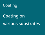 Coatings on various substrates