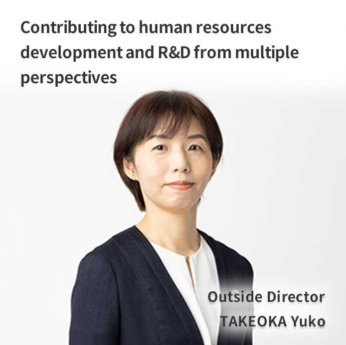 Contributing to the maintenance and development of the next generation humanity and the global environment Outside Director NAKAGAWA Miyuki